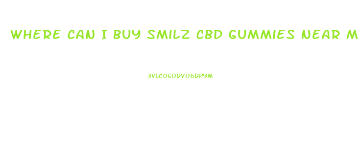 Where Can I Buy Smilz Cbd Gummies Near Me