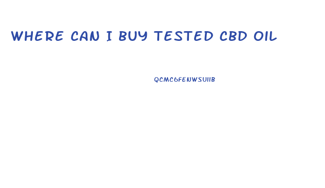 Where Can I Buy Tested Cbd Oil