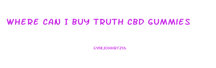 Where Can I Buy Truth Cbd Gummies