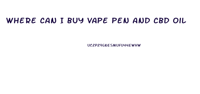 Where Can I Buy Vape Pen And Cbd Oil