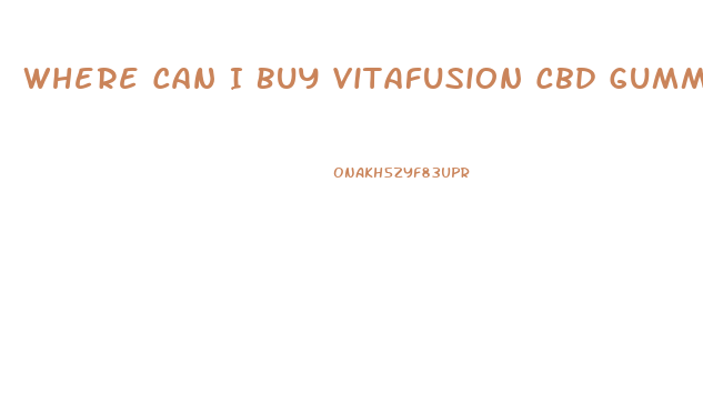 Where Can I Buy Vitafusion Cbd Gummies