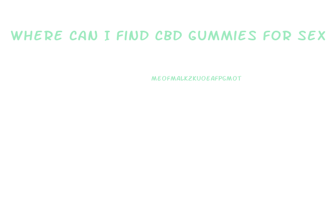 Where Can I Find Cbd Gummies For Sex