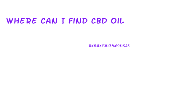 Where Can I Find Cbd Oil