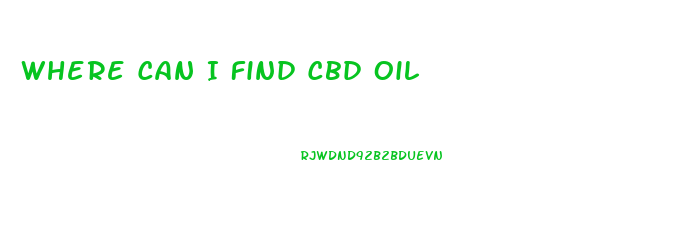Where Can I Find Cbd Oil