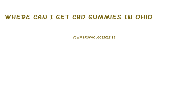 Where Can I Get Cbd Gummies In Ohio