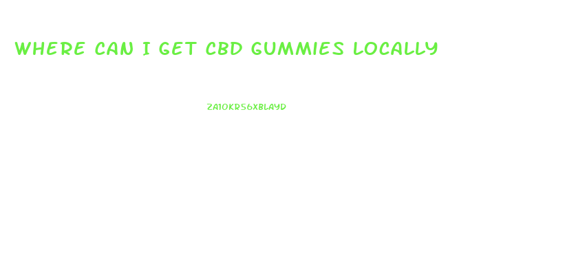 Where Can I Get Cbd Gummies Locally