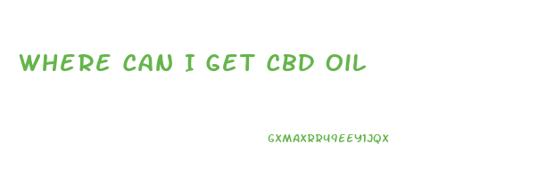 Where Can I Get Cbd Oil