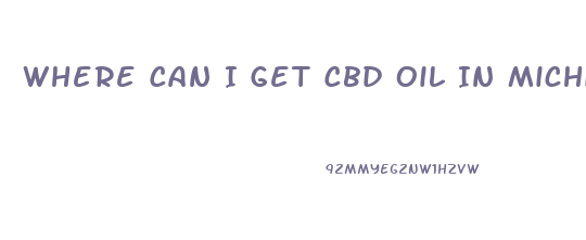 Where Can I Get Cbd Oil In Michigan