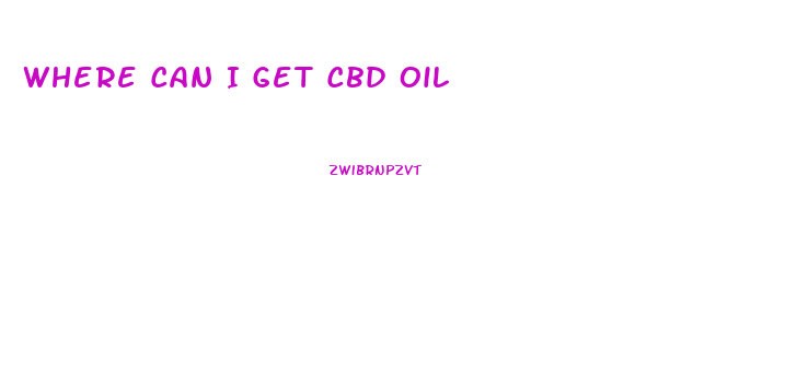Where Can I Get Cbd Oil