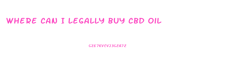 Where Can I Legally Buy Cbd Oil