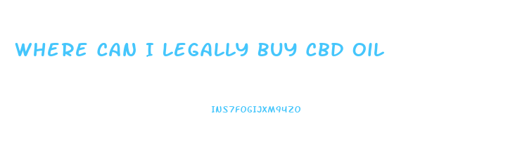 Where Can I Legally Buy Cbd Oil