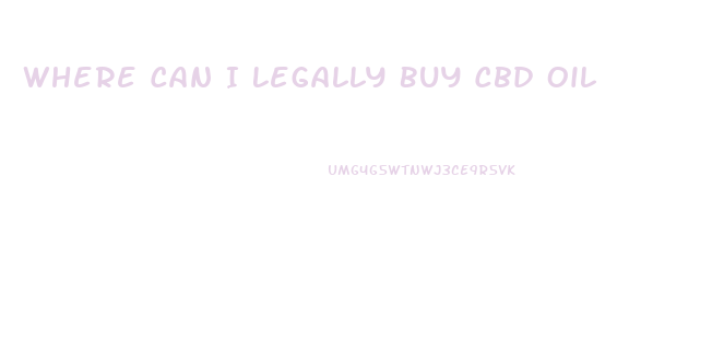 Where Can I Legally Buy Cbd Oil