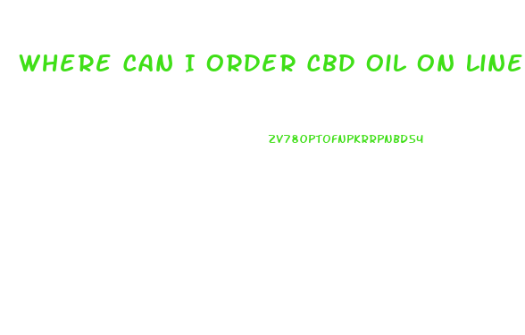 Where Can I Order Cbd Oil On Line