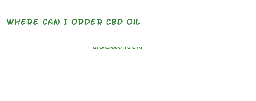 Where Can I Order Cbd Oil