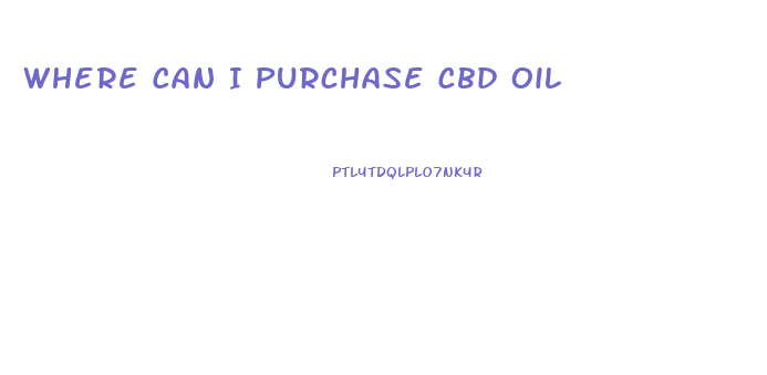 Where Can I Purchase Cbd Oil