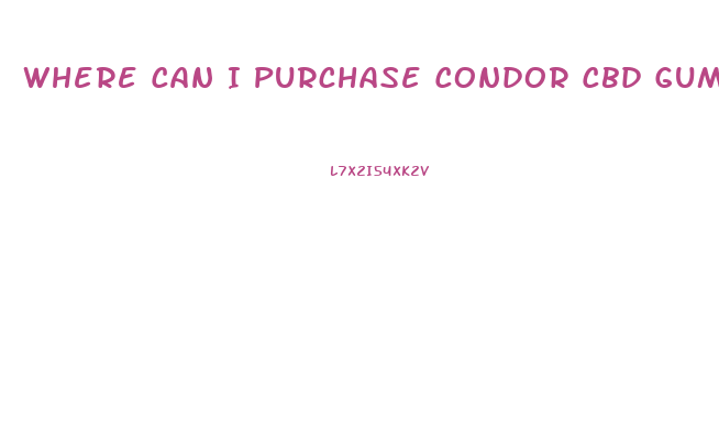 Where Can I Purchase Condor Cbd Gummies