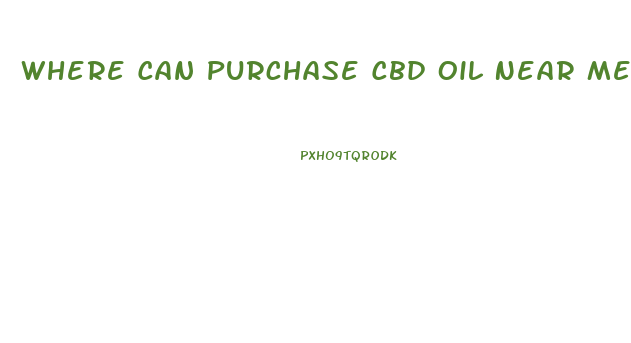 Where Can Purchase Cbd Oil Near Me