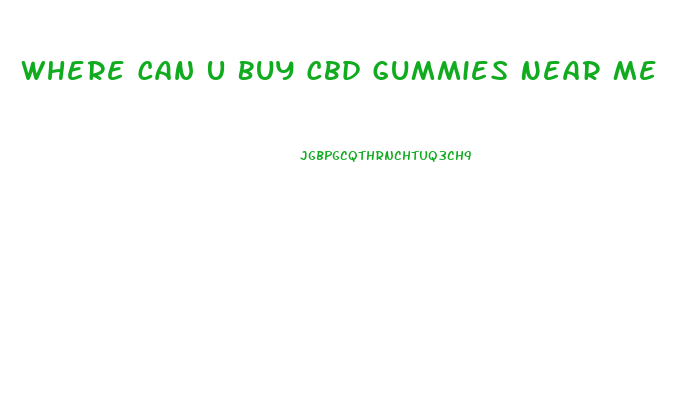 Where Can U Buy Cbd Gummies Near Me