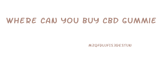 Where Can You Buy Cbd Gummies 300 Mg