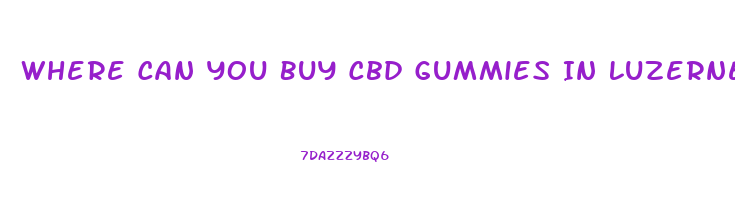 Where Can You Buy Cbd Gummies In Luzerne County Pa
