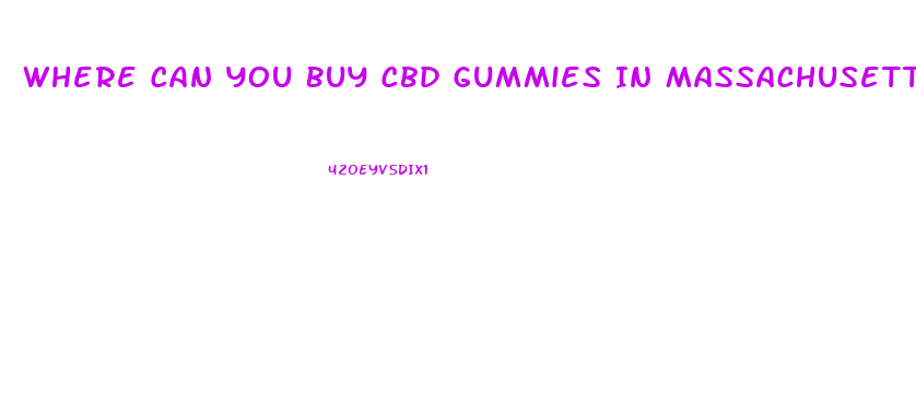 Where Can You Buy Cbd Gummies In Massachusetts