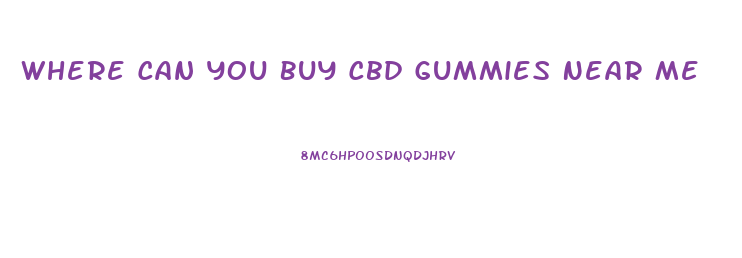 Where Can You Buy Cbd Gummies Near Me