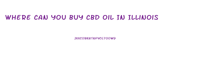 Where Can You Buy Cbd Oil In Illinois