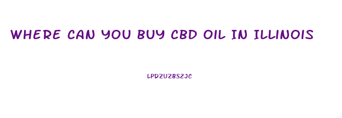 Where Can You Buy Cbd Oil In Illinois