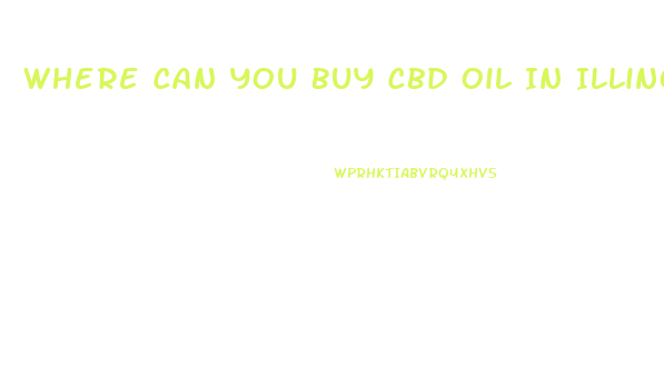 Where Can You Buy Cbd Oil In Illinois