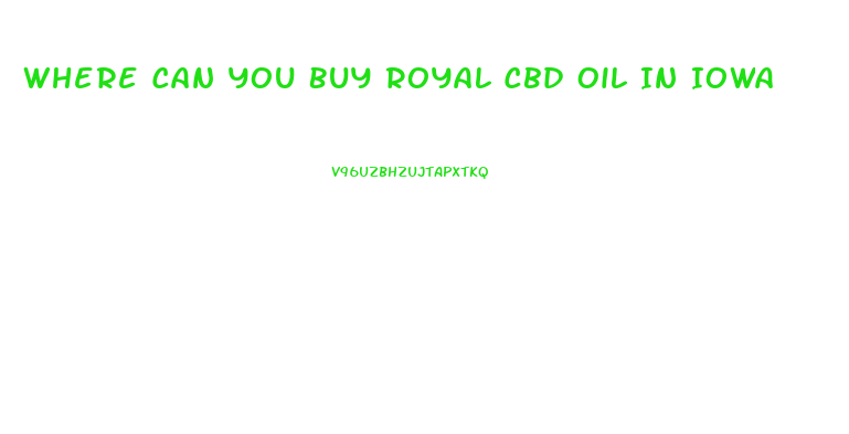 Where Can You Buy Royal Cbd Oil In Iowa