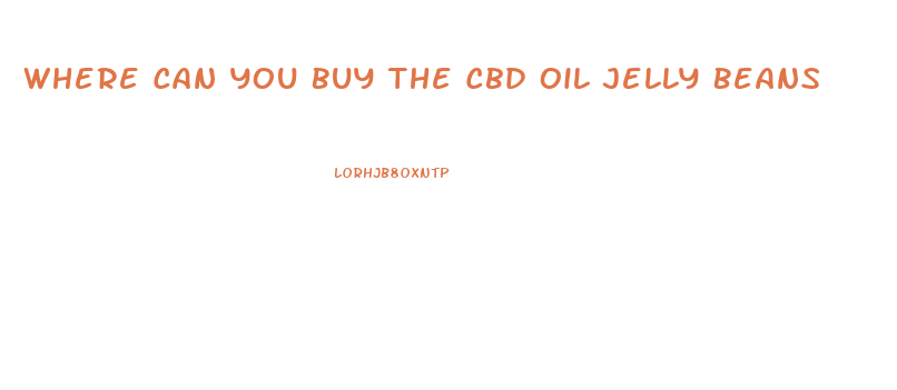 Where Can You Buy The Cbd Oil Jelly Beans