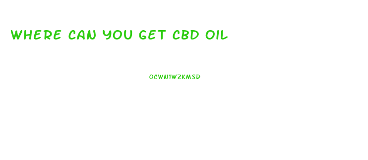 Where Can You Get Cbd Oil