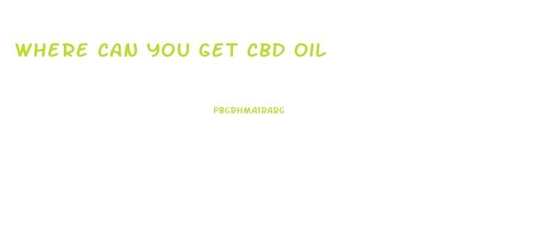 Where Can You Get Cbd Oil
