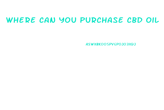Where Can You Purchase Cbd Oil