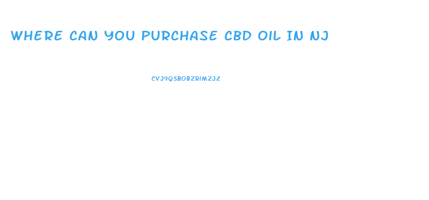 Where Can You Purchase Cbd Oil In Nj
