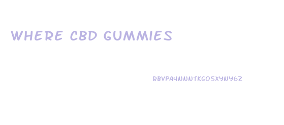Where Cbd Gummies