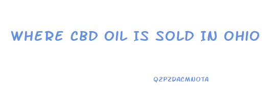 Where Cbd Oil Is Sold In Ohio