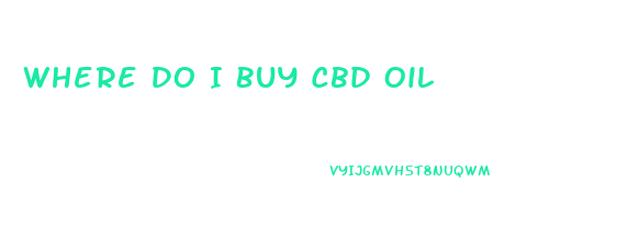 Where Do I Buy Cbd Oil