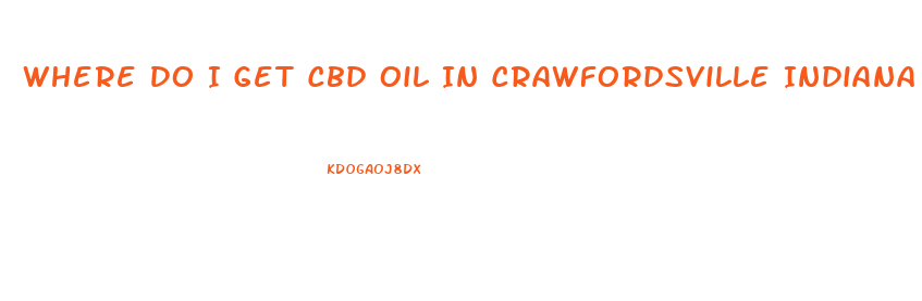 Where Do I Get Cbd Oil In Crawfordsville Indiana