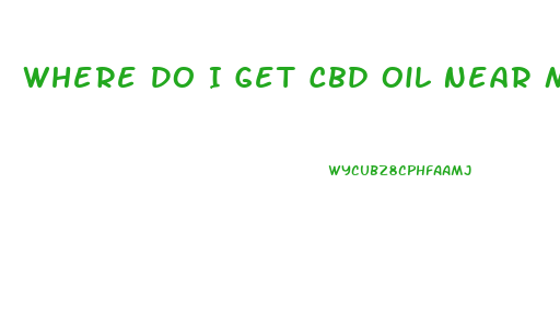 Where Do I Get Cbd Oil Near Me