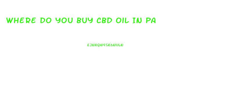 Where Do You Buy Cbd Oil In Pa