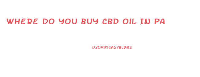 Where Do You Buy Cbd Oil In Pa
