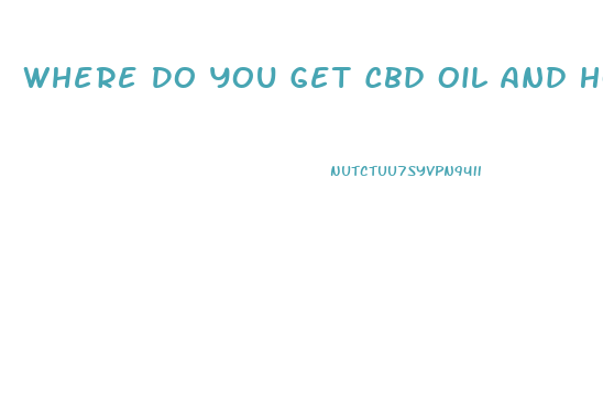 Where Do You Get Cbd Oil And How To Use It