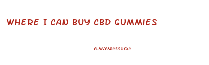 Where I Can Buy Cbd Gummies