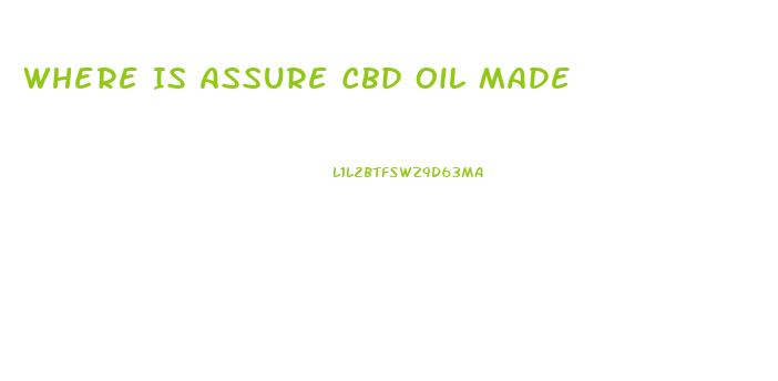 Where Is Assure Cbd Oil Made