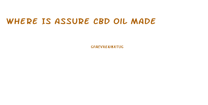 Where Is Assure Cbd Oil Made