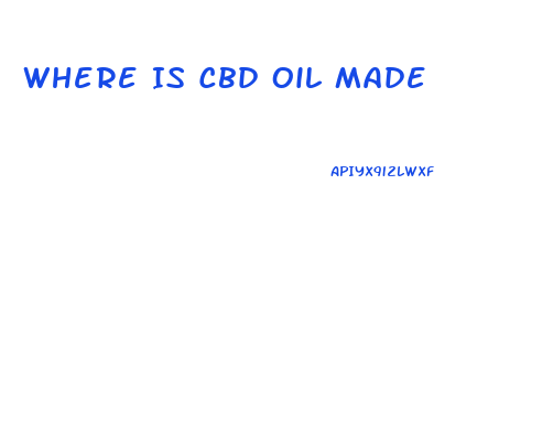 Where Is Cbd Oil Made