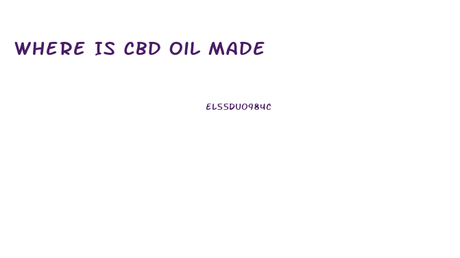 Where Is Cbd Oil Made