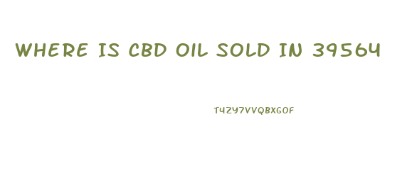 Where Is Cbd Oil Sold In 39564