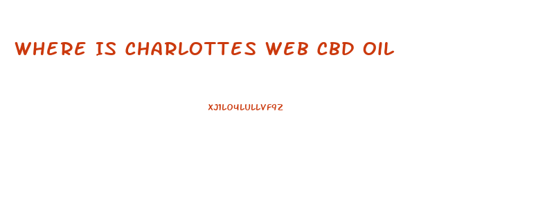Where Is Charlottes Web Cbd Oil